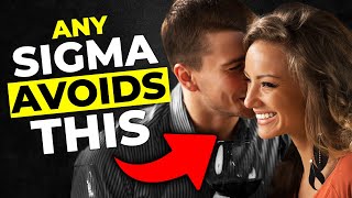 10 Things Sigma Males Always Avoid