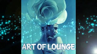 Art of Lounge - Awesome Chillout Lounge Relaxing 2018 Session (Cafe Continuous Mix)▶by Chill2Chill