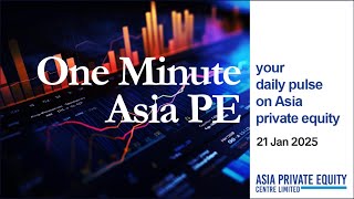 One Minute Asia PE by APER - 21 Jan 2025