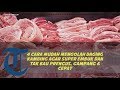 4 Cara Mudah Mengolah Daging Kambing Agar Super Embuk dan Tak Bau Prengus, Gampang & Cepat