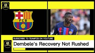 Barcelona News Roundup | Pedri& Dembele injury updates