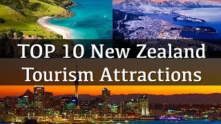 Top 10 Top Rated New Zealand Tourism Attractions