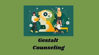 Understanding Gestalt Counseling: Principles, Techniques, and Benefits