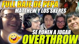 🤣BAJAN SU PEPA🤣 MATTHEW Y LOS SKERES SE PONEN A JUGAR UNA PARTIDA DE OVERTHROW