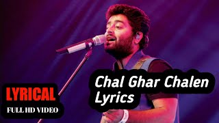 Chal Ghar Chalen Song Lyrics | Ft_Arijit Singh | Lyrics Music Factory