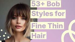 Top Bob Hairstyles 2025: Transform Fine Thin Hair!