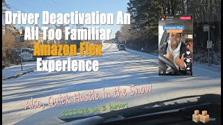 Driver Deactivation An All Too Familiar Amazon Flex Experience | Also, Quick Hustle in the Snow