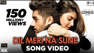 Dil Meri Na Sune | Atif Aslam | Genius | 2018 @Gaane Filmi Songs video Best video l