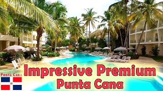 Impressive Premium Punta Cana - Impresssive Resort In Dominican Republic, Punta Cana