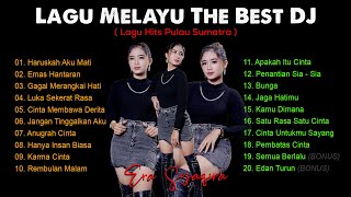 LAGU MELAYU THE BEST DJ REMIX Era Syaqira Lagu Sumatra