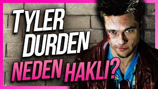 TYLER DURDEN NEDEN HAKLI ? Fight Club Felsefesi