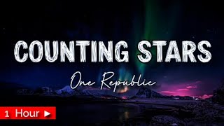 COUNTING STARS  |  ONE REPUBLIC  |  1 HOUR LOOP | nonstop