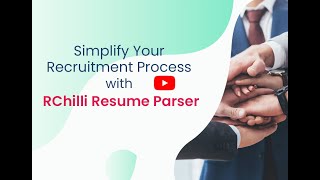 RChilli's resume parser to simplify your recruitment process