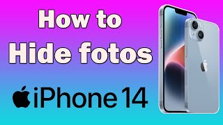 How to hide photos on iPhone 14 Pro Max Or how to hide pictures on iPhone 14