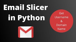 Create Email Slicer in Python | Python projects for beginners