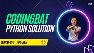 CodingBat Solution (Python) - Warmup1: Pos-Neg