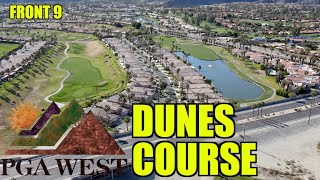 PGA West PETE DYE Dunes Course | Front 9 VLOG