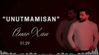 Anar Xan - Unutmamısan (2024)