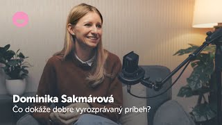 Čo dokáže dobre vyrozprávaný príbeh? | Dominika Sakmárová