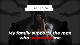 Sexually Assaulted By My Uncle At 14 Years Old | Incognito Ep. 5