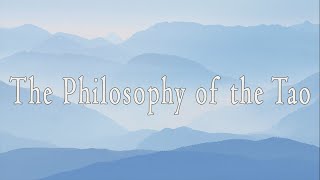 The Philosophy of the Tao by Alan Watts