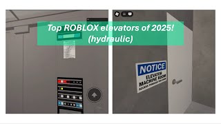 Exclusive! Top Roblox 2025 hydraulic realistic elevator full tour compilation!