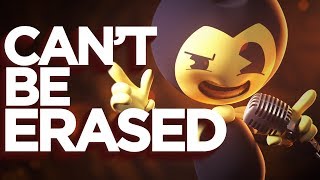 [SFM] Can't Be Erased (JT Machinima/Music) - Bendy and the Ink Machine Rap