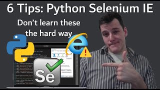 6 Tips and Tricks When using Python's Selenium Library in Internet Explorer