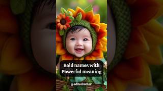 Bold baby names with powerful meanings #babynames #baby #name #namkaran #namingceremony #shorts