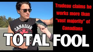 Yes, Justin Trudeau really is this stupid