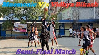 Mnemonic Modern Academy Vs Vidhya Bikash School || Semi-Final Match || Basketball Tournament Vlog.