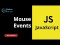12. Using Mouse Events in JavaScript | JavaScript Tutorial for Beginners | Web Development | Lect 12