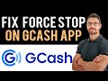 ✅ How To Fix GCash App Force Stop (Full Guide)