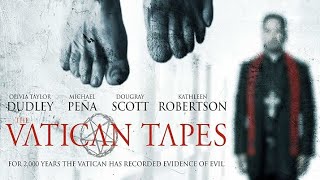 معرفی فیلم نوارهای واتیکان The Vatican Tapes 2015