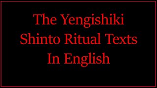 The Yengishiki - Shinto Rituals and Prayers in English