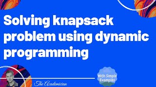 [Algo 24] Solving knapsack problem using dynamic programming