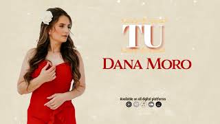 Dana Moro - TU | Official Audio |