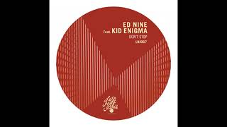 Ed Nine - Dont Stop feat  Kid Enigma (Remix)