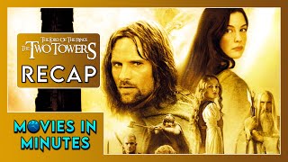 The Lord of the Rings: Two Towers in Minutes | Recap