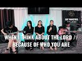 When I think about the Lord [CC] // Because of who You are // covered by SGT Minstrel