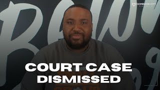COURT CASE DISMISSED | SMALL GROUP TESTIMONY