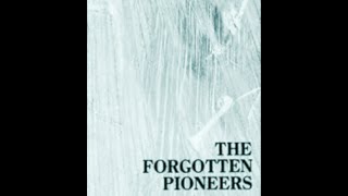 The forgotten pioneers episode 2