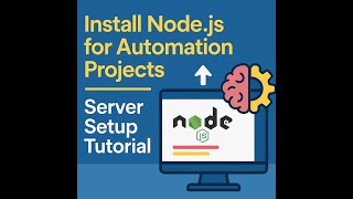 Part 2 | Install Node.js for Automation Projects 🧠 | Server Setup Tutorial