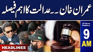 Samaa News Headlines 9AM | Supreme Court Order | 17 May 2024 | SAMAA TV