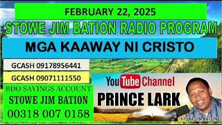 FEBRUARY 22, 2025 || MGA KAAWAY NI CRISTO || STOWE JIM BATION || CEBUANO BISAYA