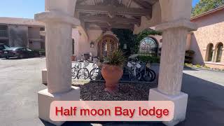 My review of Half Moon Bay Lodge in Half Moon Bay