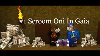 #1 scroom oni in gaia.