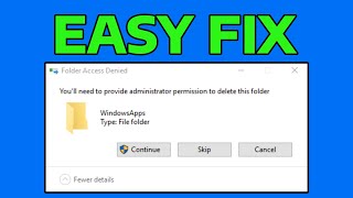How To Fix Can't Delete WindowsApps Folder You'll Need To Provide Administrator Permission To Delete