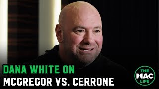 Dana White talks Conor McGregor vs. Donald Cerrone, Khabib rematch, & McGregor at 170-pounds