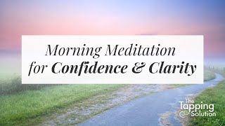 Tapping Meditation for Morning Clearing with Jessica Ortner - The Tapping Solution